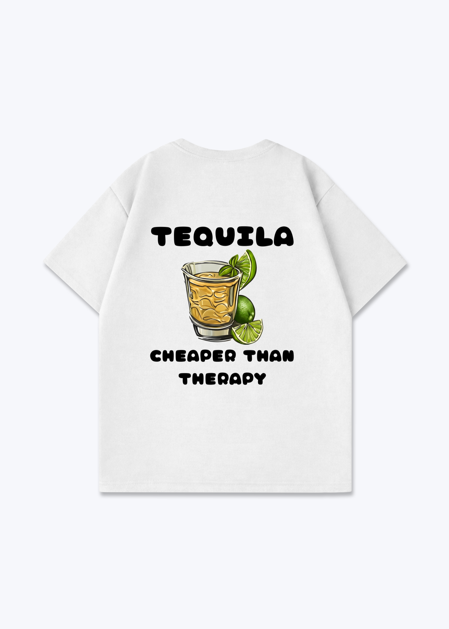 Tequila Therapy Oversized Shirt - White Back (Designed)