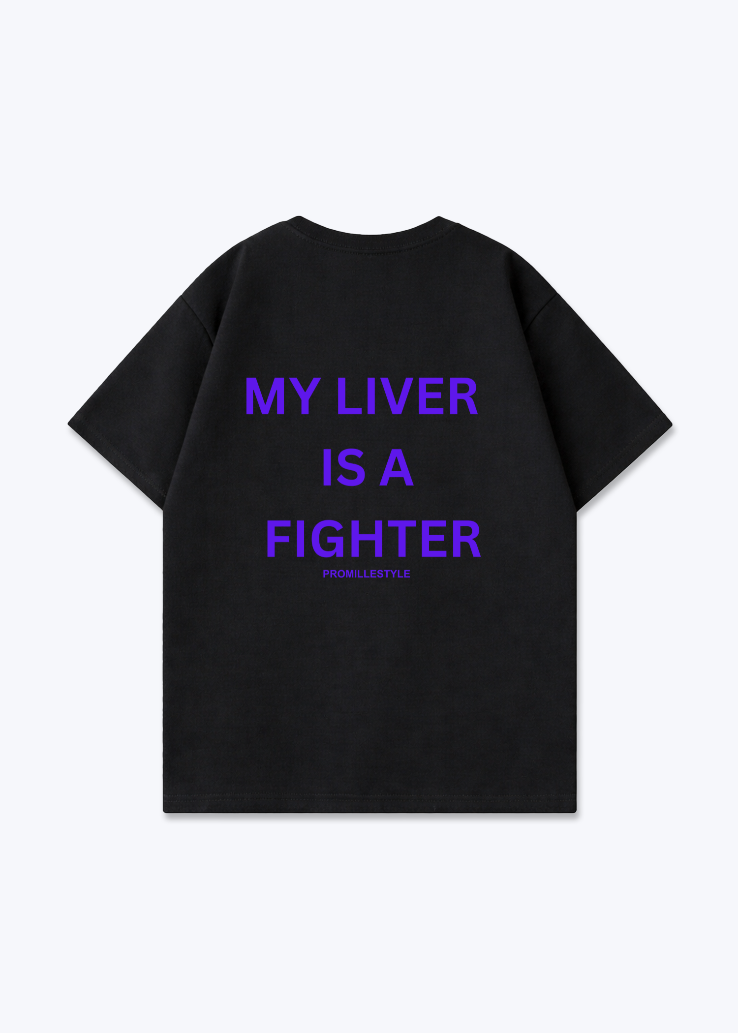 My Liver is a Fighter Oversized Shirt - Black Back (Designed)