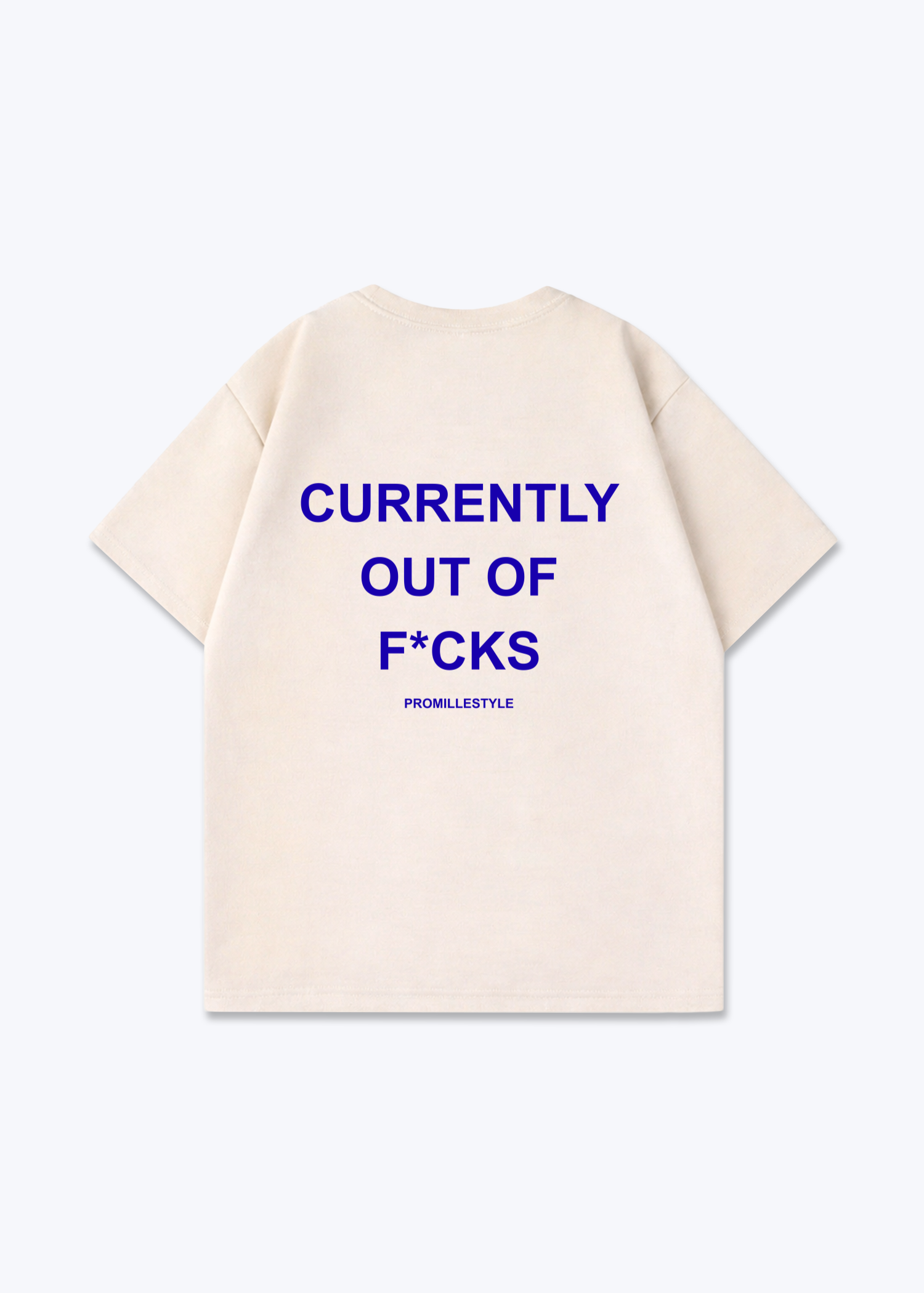 Currently out of F*cks Oversized Shirt - Beige Back (Designed)
