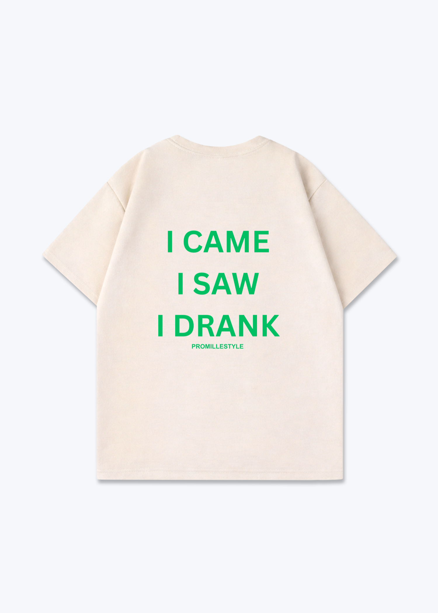 Came Saw Drank Oversized Shirt - Beige Back (Designed)