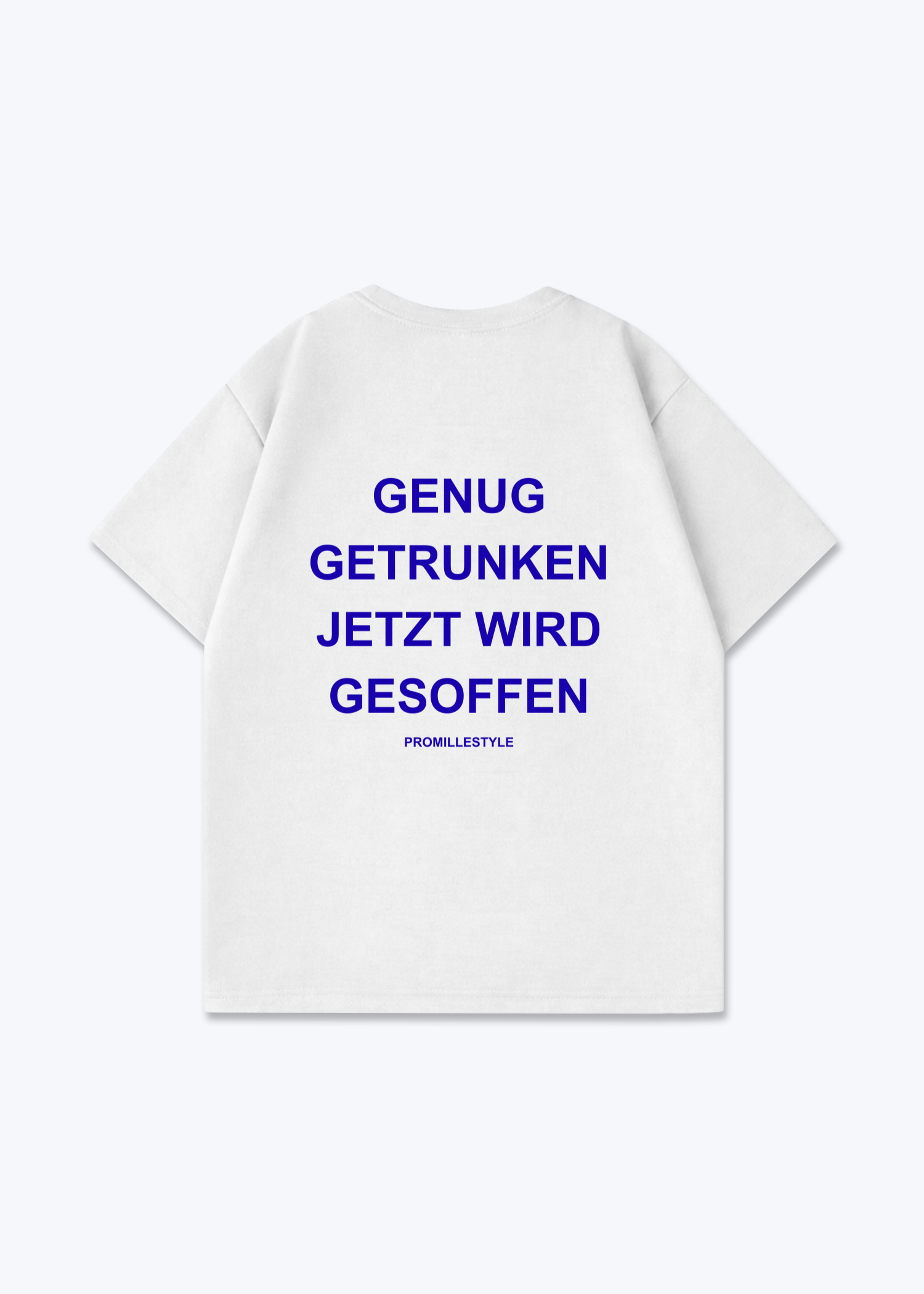 Jetzt wird Gesoffen Oversized Shirt - White Back (Designed)
