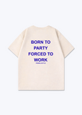 Born to Party Oversized Shirt - Beige Back (Designed)