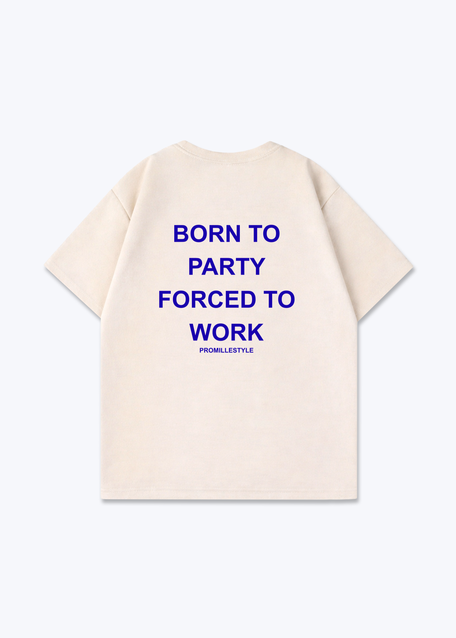 Born to Party Oversized Shirt - Beige Back (Designed)