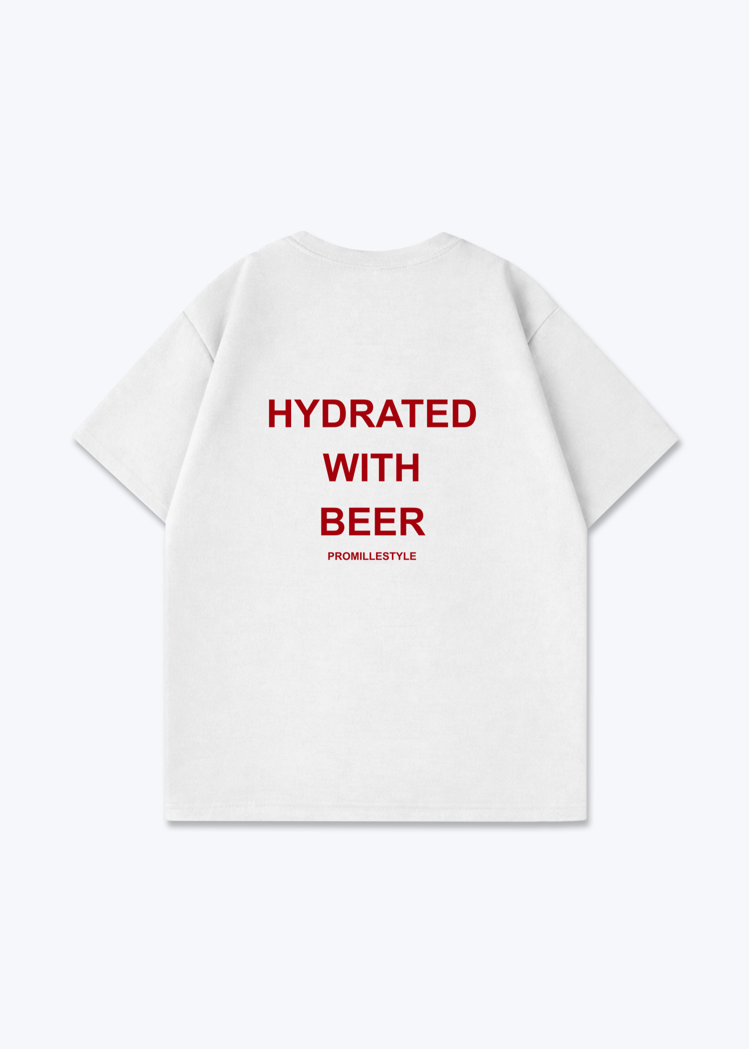 Hydrated with Beer Oversized Shirt - White Back (Designed)