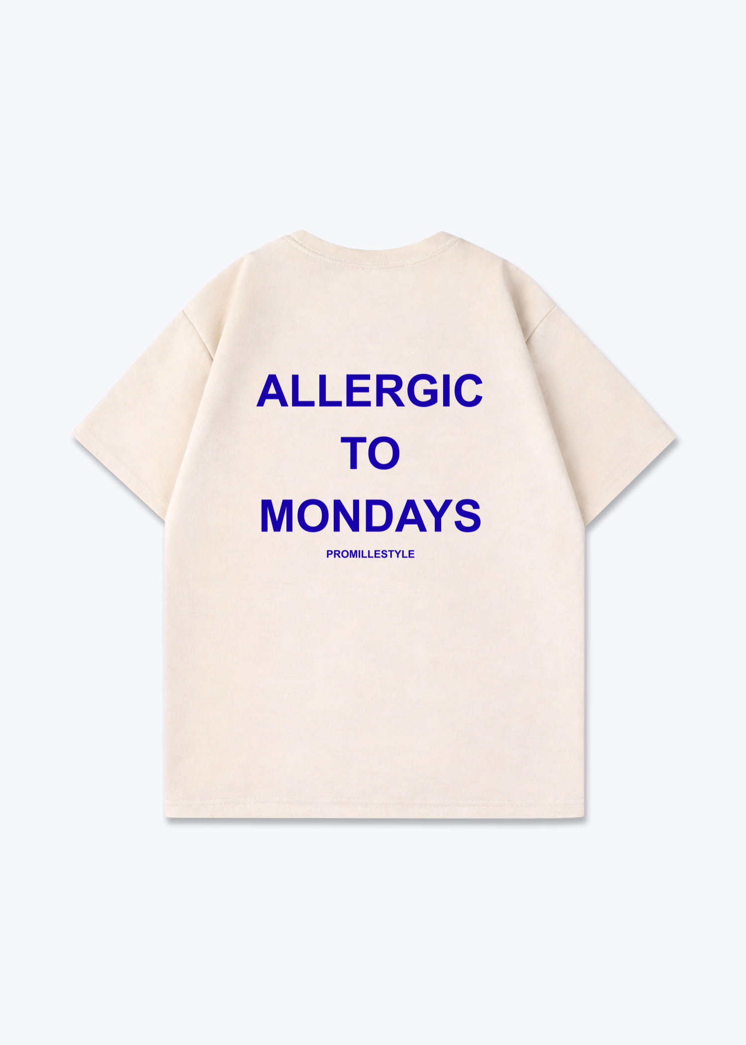 Allergic to Mondays Oversized Shirt - Beige Back (Designed)