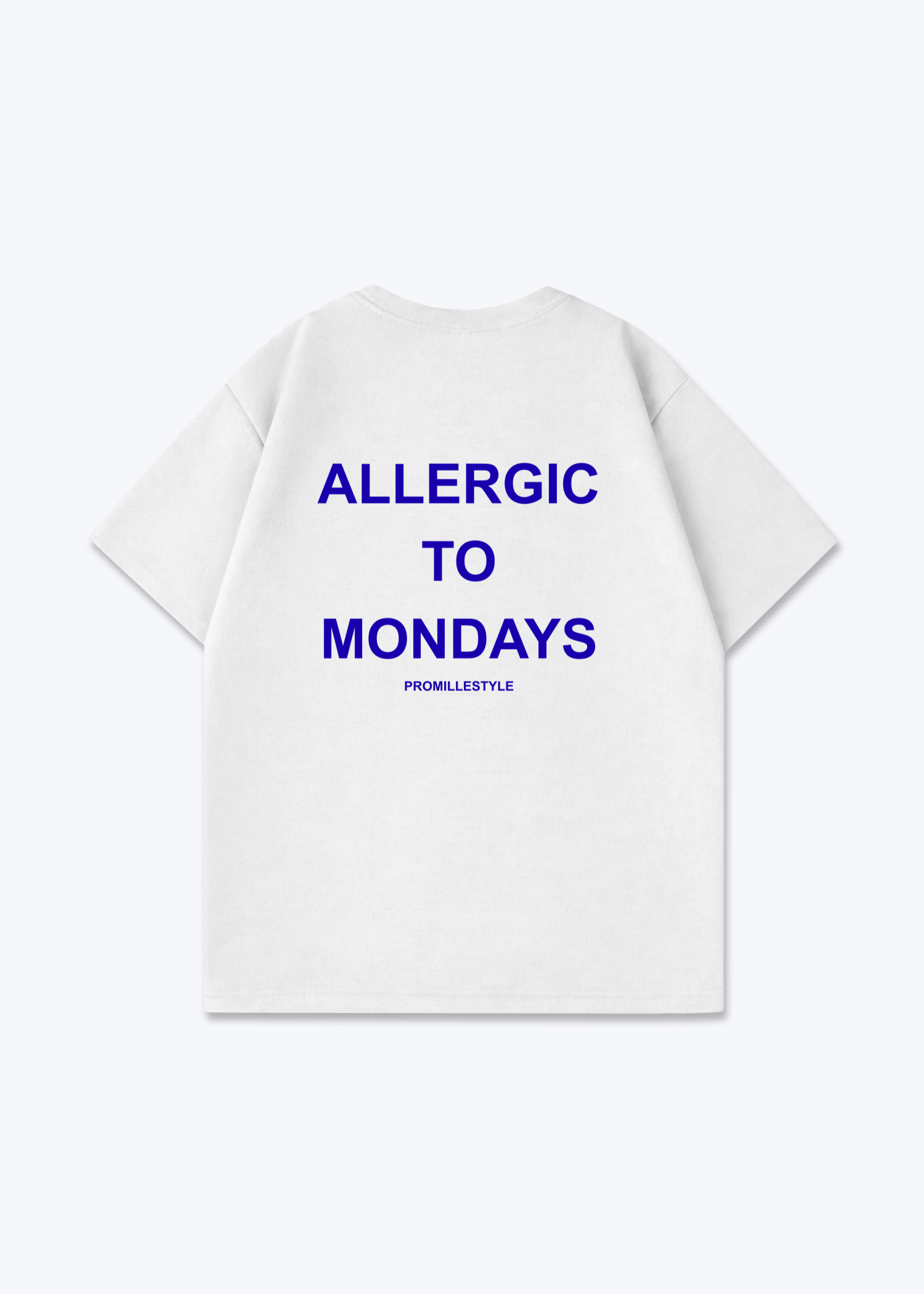Allergic to Mondays Oversized Shirt - White Back (Designed)