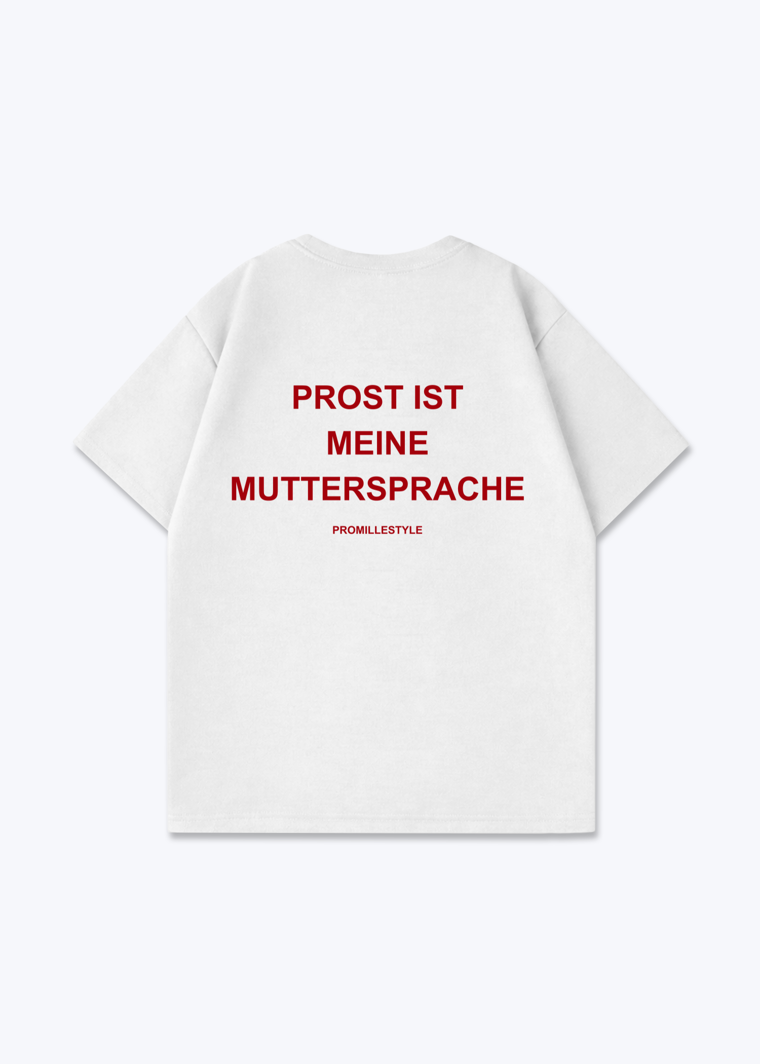 Prost Muttersprache Oversized Shirt - White Back (Designed)