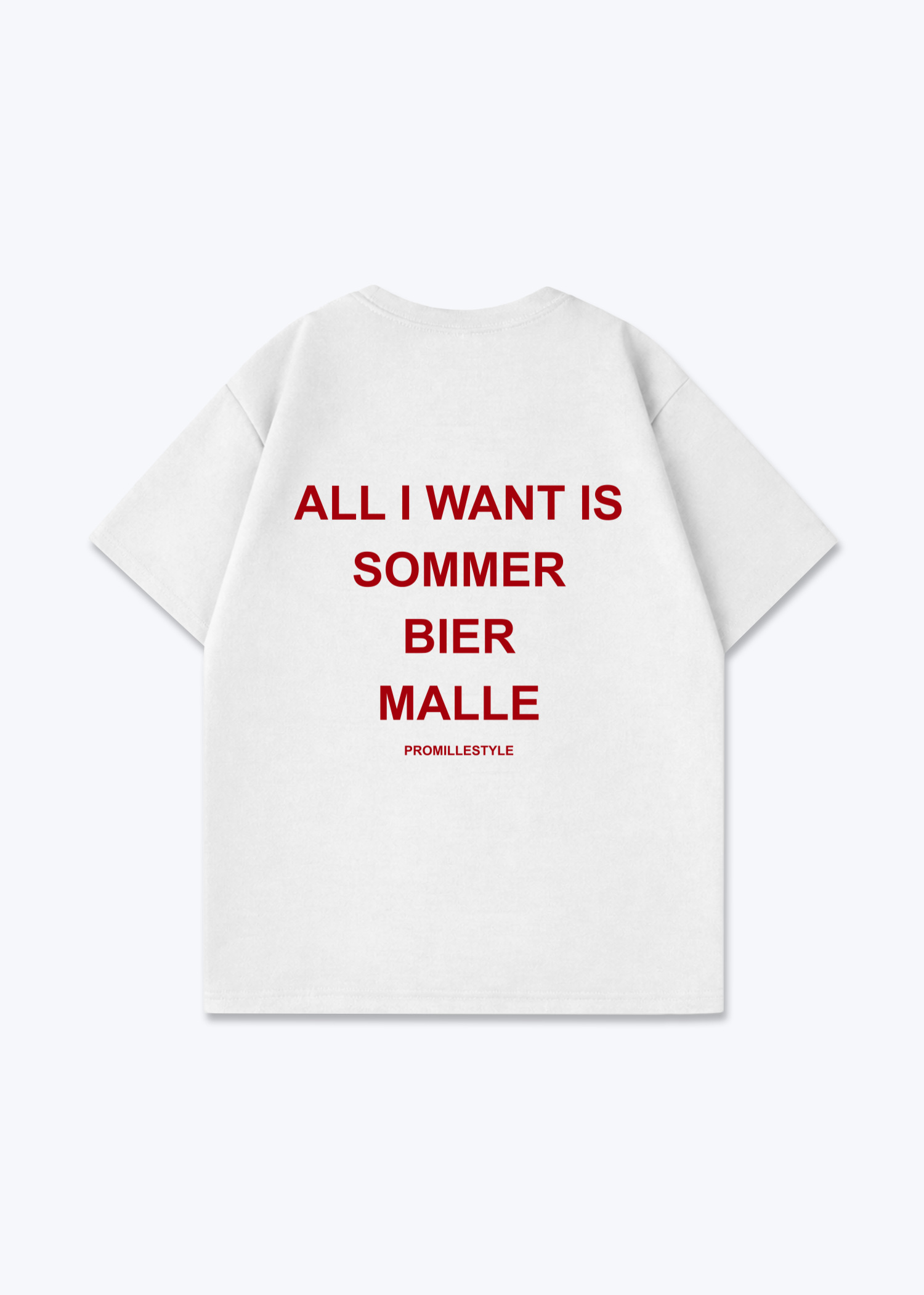 All I want Malle Oversized Shirt - White Back (Designed)
