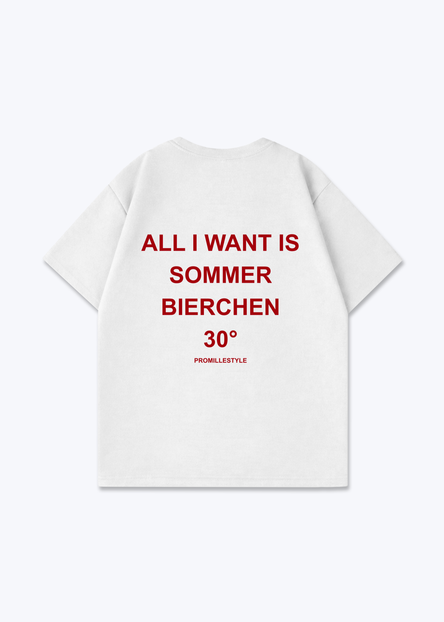 All I want Sommer Bierchen 30° Oversized Shirt - White Back (Designed)