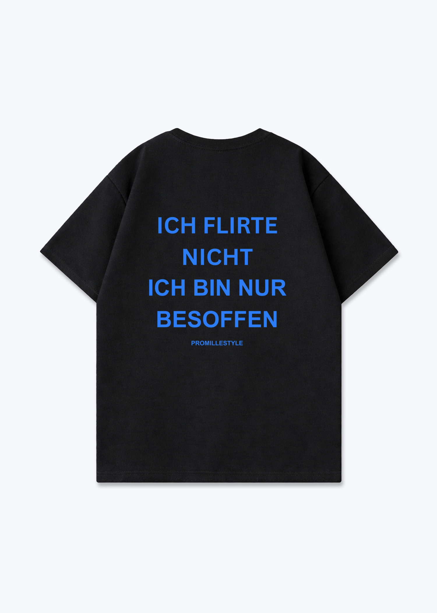 Ich Flirte nicht Oversized Shirt - Black Back (Designed)