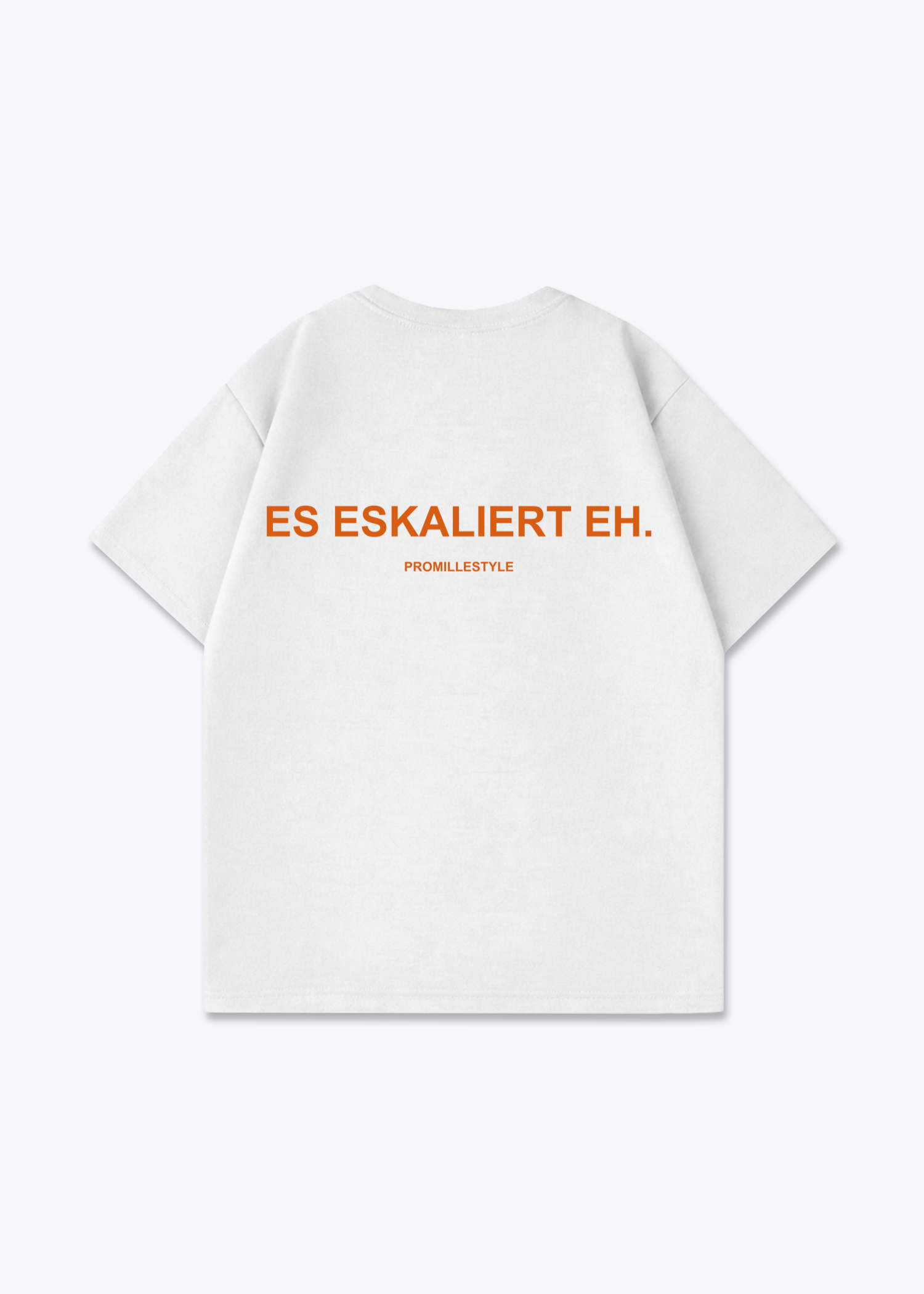 Es eskaliert eh. Oversized Shirt - White Back (Designed)
