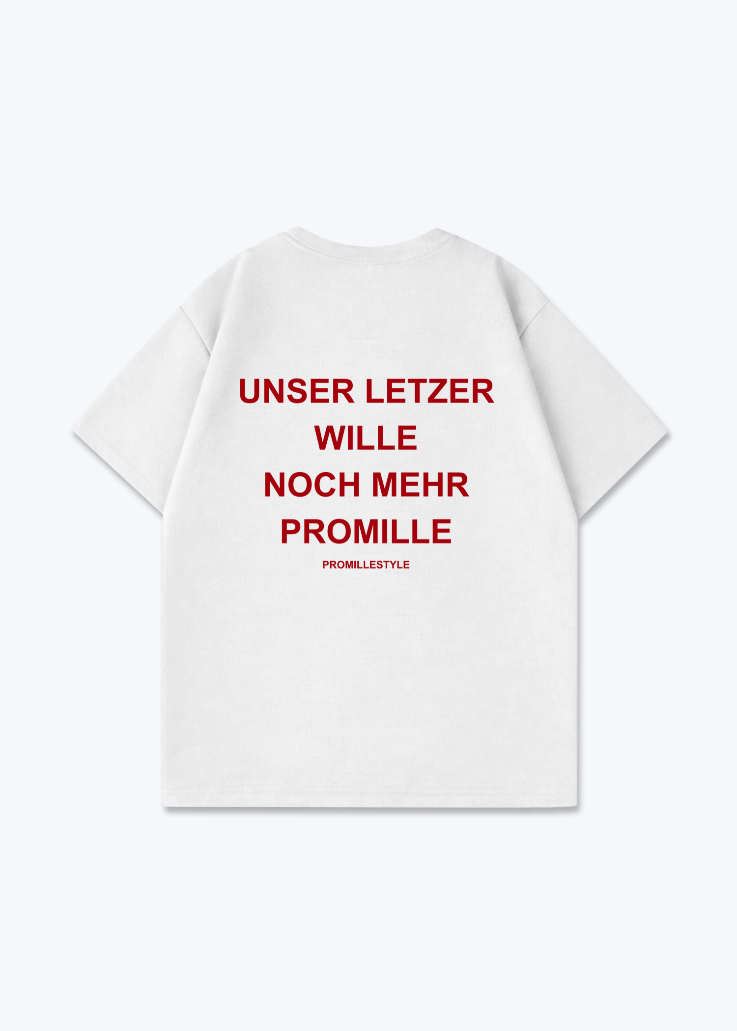 Unser letzer Wille Oversized Shirt - White Back (Designed)